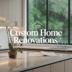 Custom home renovations