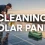 How to Avoid Mistakes When Cleaning Solar Panels at Home