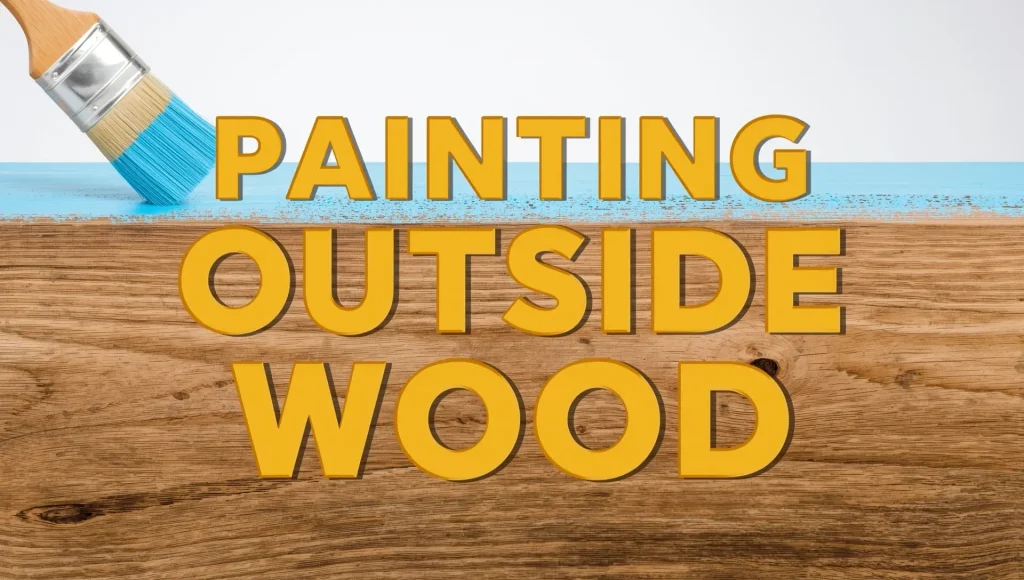 painting outside wood